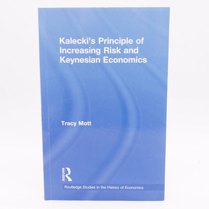 Kalecki's Principle of Increasing Risk and Keynesian Economics