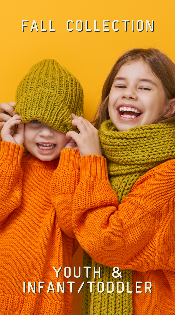 two children in orange sweaters and pea green hat & scarf. Caption: "Fall Collection. Youth & Infant/Toddler"